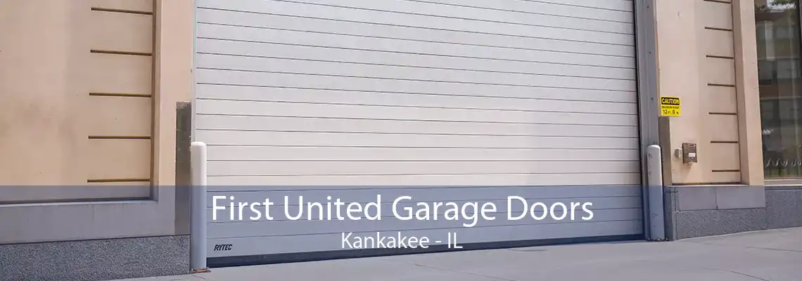 First United Garage Doors Kankakee - IL