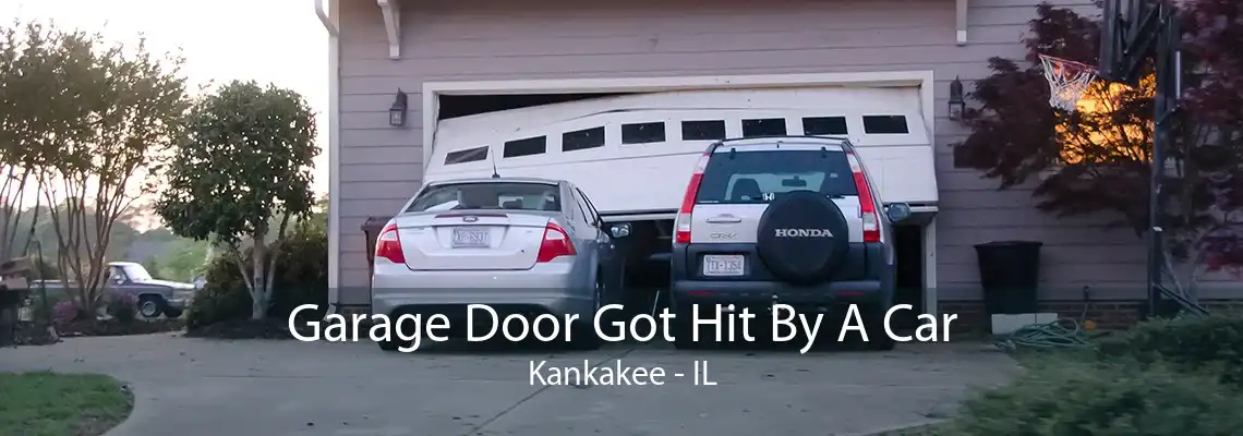 Garage Door Got Hit By A Car Kankakee - IL