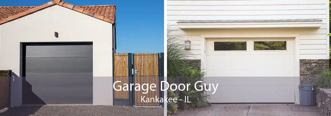 Garage Door Guy Kankakee - IL