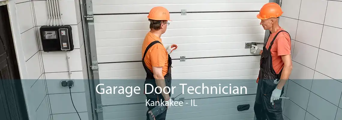 Garage Door Technician Kankakee - IL