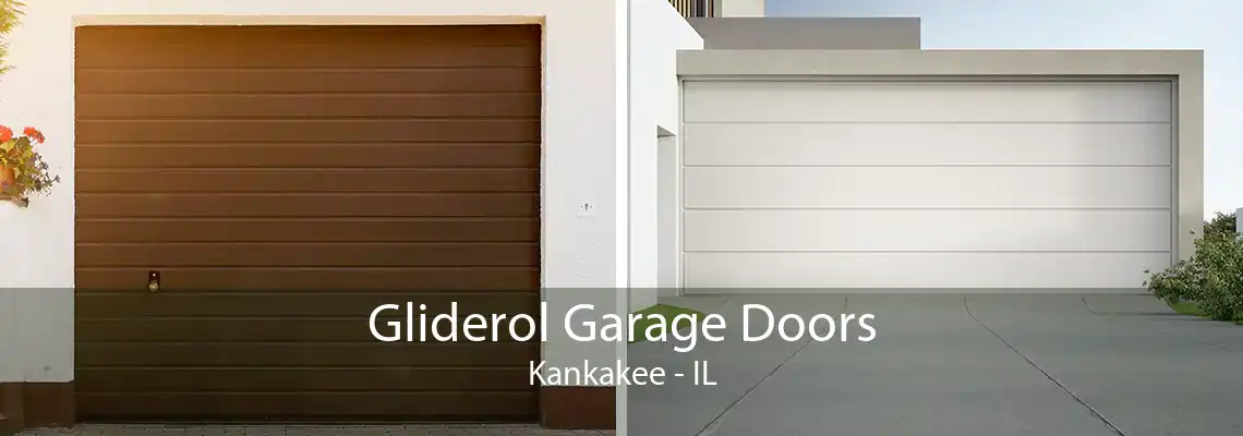 Gliderol Garage Doors Kankakee - IL