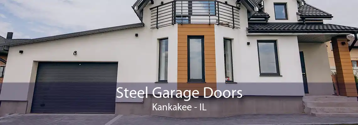 Steel Garage Doors Kankakee - IL