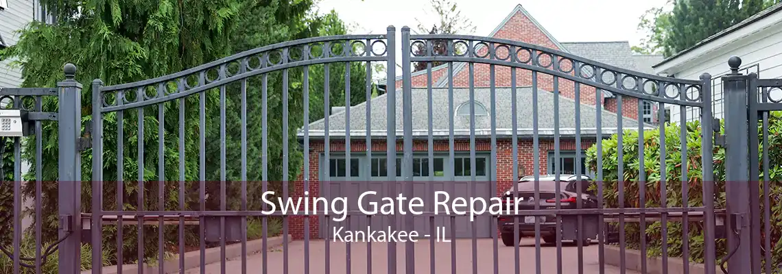 Swing Gate Repair Kankakee - IL